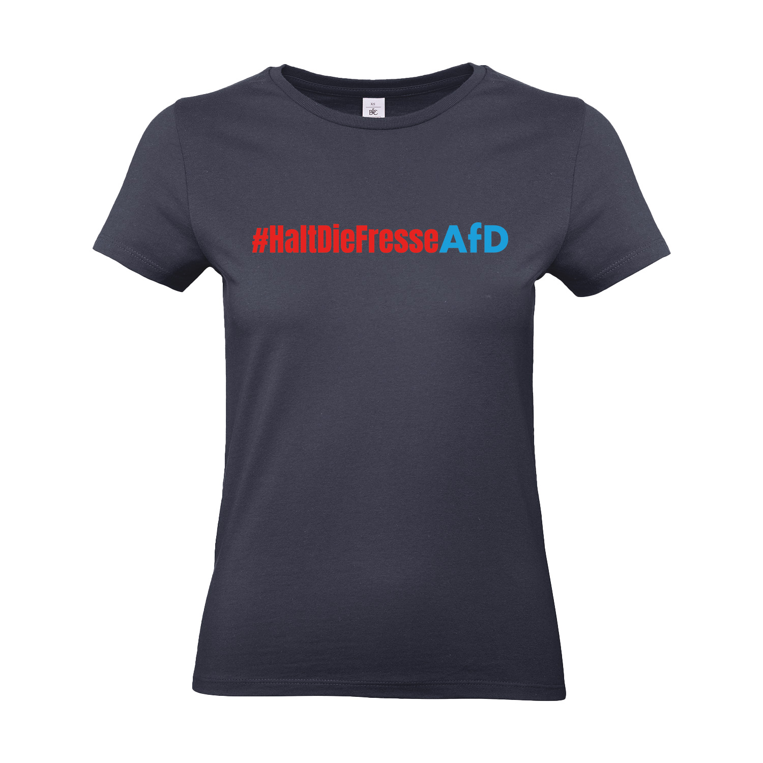 T-Shirt tailliert »#HaltDieFresseAfD«              